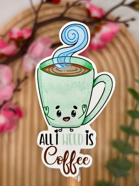 All I Need Is Coffee – Green Mug Vinyl Sticker - Stationery Passion