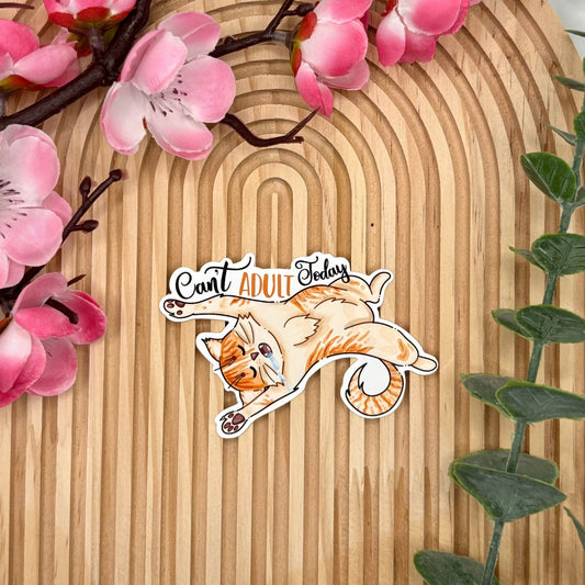 Can’t Adult Today – Orange Cat Vinyl Sticker - Stationery Passion