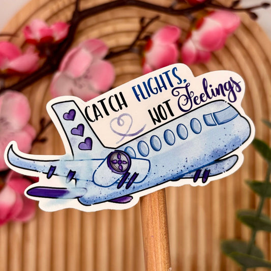 Catch Flights Not Feelings – Plane Vinyl Sticker - Stationery Passion