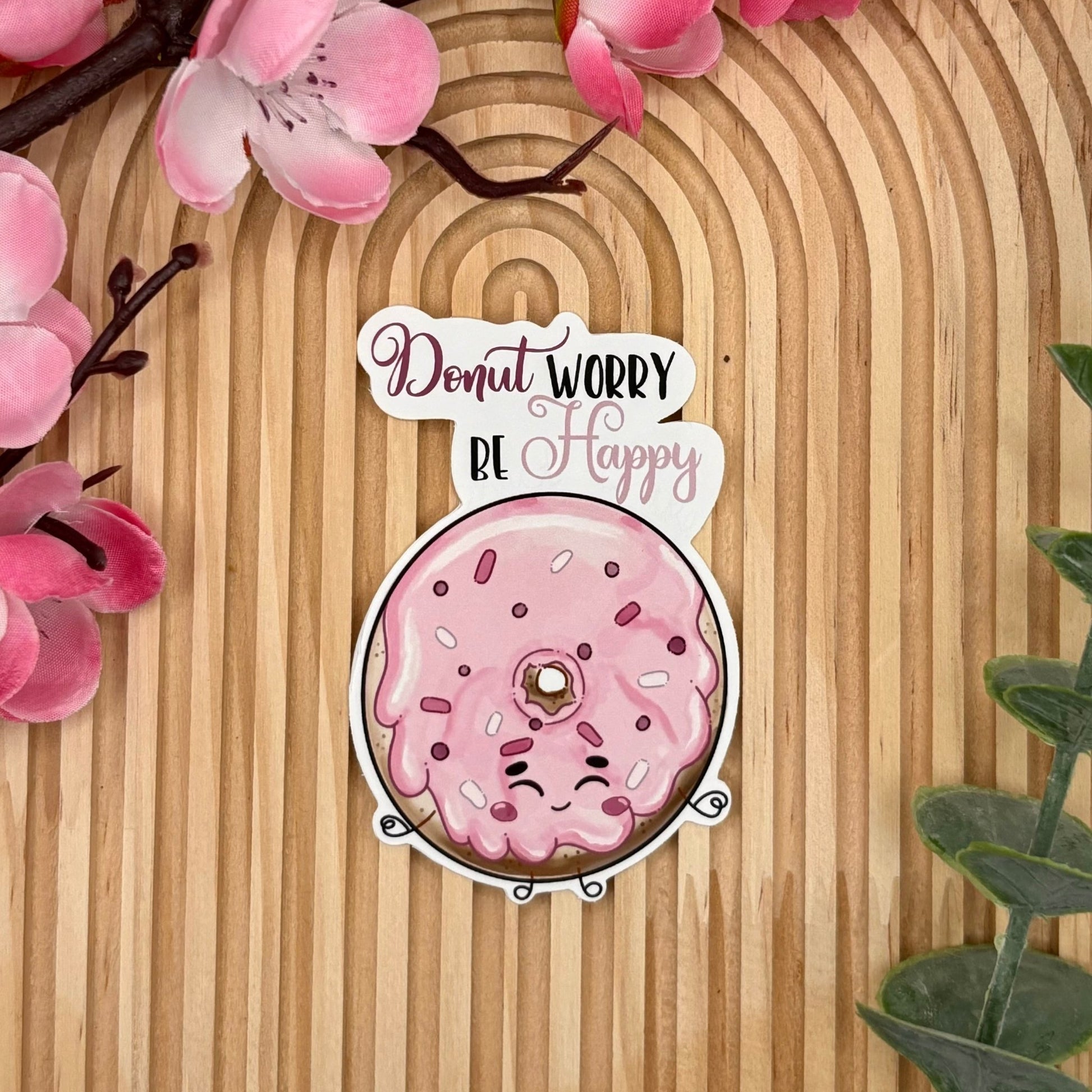 Donut Worry Be Happy – Die - Cut Donut Vinyl Sticker - Stationery Passion