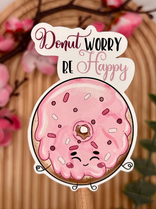 Donut Worry Be Happy – Die - Cut Donut Vinyl Sticker - Stationery Passion